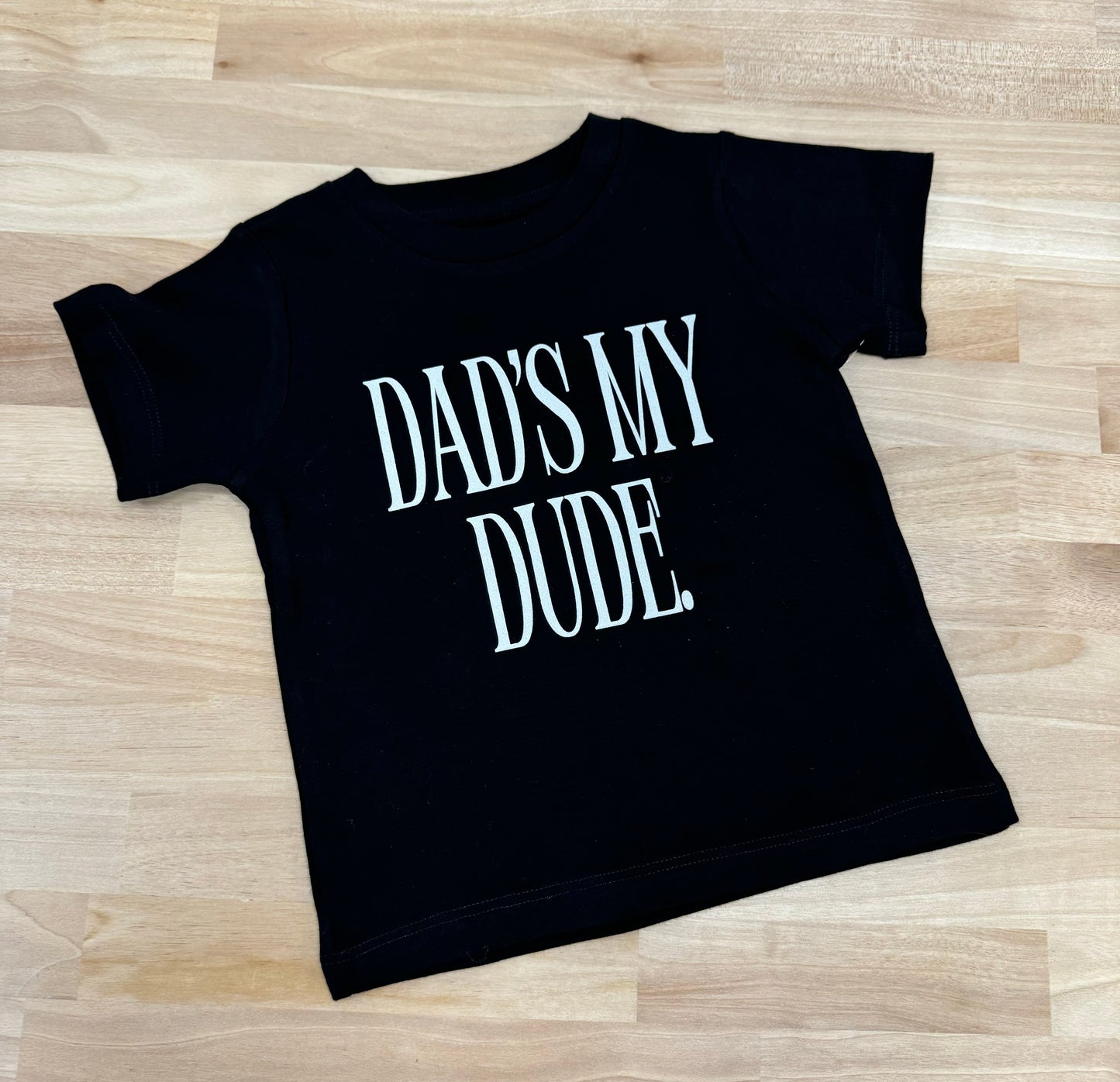 Dad’s My Dude Tee