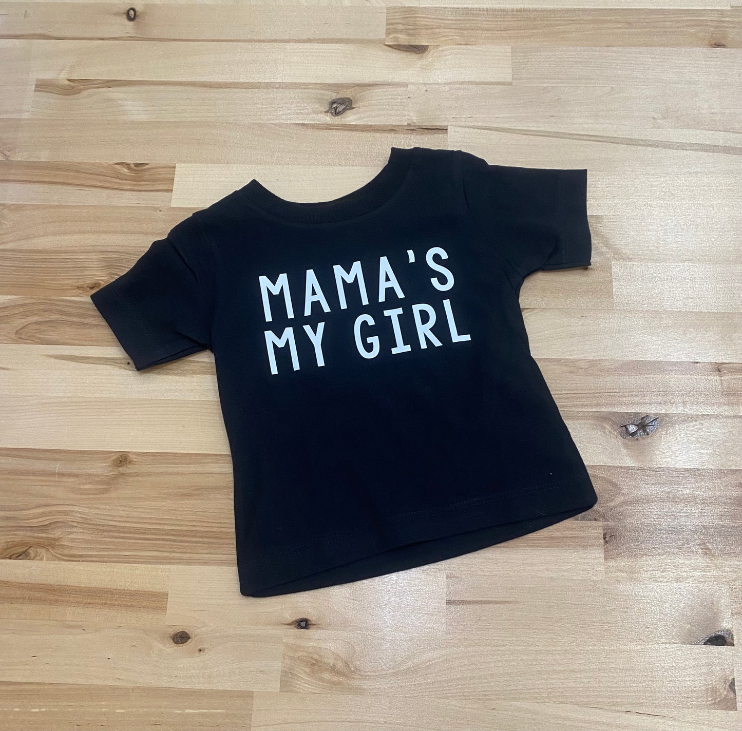 Mama’s My Girl T-Shirt